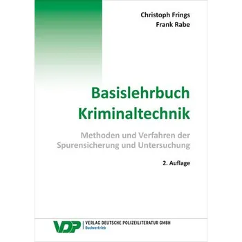 Basislehrbuch Kriminaltechnik - Frings, Christoph [DE] (2025, Brožovaná, Deutsche Polizeiliteratur)