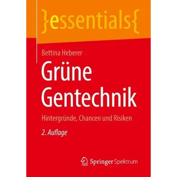 Příroda Grüne Gentechnik - Heberer, Bettina [DE] (2021, Měkká, Springer-Verlag GmbH)