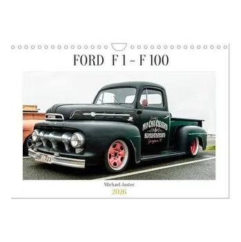 Technika FORD F 1 - F 100 (Wandkalender 2026 DIN A4 quer), CALVENDO Monatskalender - Jaster, Michael