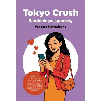 Tokyo Crush Randenie po japonsky - Vanessa Montalbano