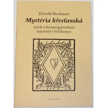 Literární biografie Neubauer Zdeněk - Mystéria křesťanská