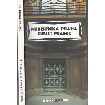 Umění Kubistická Praha / Cubist Prague [kubismus; moderní architektura Prahy 1909-1925 - Průvodce]