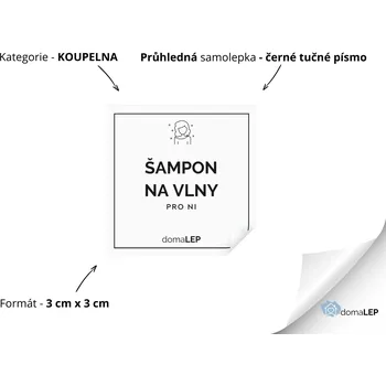 ŠAMPON NA VLNY (PRO NI) - Samolepky, Nálepky a Štítky na lahvičky | DomaLEP tvar: ČTVEREC, barva: PRŮHLEDNÁ - ČERNÉ písmo, velikost: š. 3 cm x v. 3 cm - tučné písmo