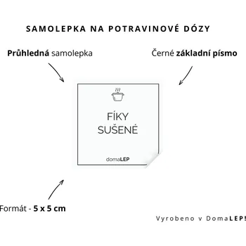Dóza na potraviny FÍKY SUŠENÉ - omyvatelná samolepka na dózu, výběr rozměrů Ø 5 cm / 5 x 5 cm / 6 x 8 cm | DomaLEP tvar: ČTVEREC, barva: PRŮHLEDNÁ - ČERNÉ písmo, velikost: š. 5 cm x v. 5 cm - základní písmo