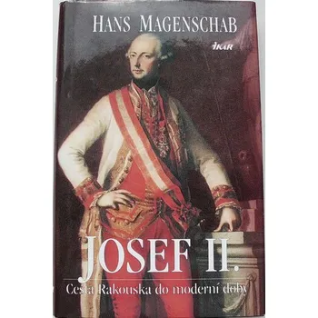 Literární biografie Magenschab Hans - Josef II. Cesta Rakouska do moderní doby