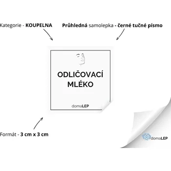ODLIČOVACÍ MLÉKO - Samolepky, Nálepky a Štítky na lahvičky | DomaLEP tvar: ČTVEREC, barva: PRŮHLEDNÁ - ČERNÉ písmo, velikost: š. 3 cm x v. 3 cm - tučné písmo