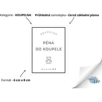 PĚNA DO KOUPELE (DĚTSKÁ) - Samolepky, Nálepky a Štítky na lahvičky | DomaLEP tvar: OBDÉLNÍK, barva: PRŮHLEDNÁ - ČERNÉ písmo, velikost: š. 6 cm x v. 8 cm – základní písmo