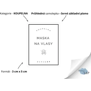 MASKA NA VLASY - Samolepky, Nálepky a Štítky na dózy | DomaLEP tvar: OBDÉLNÍK, barva: PRŮHLEDNÁ - ČERNÉ písmo, velikost: š. 3 cm x v. 5 cm - základní písmo