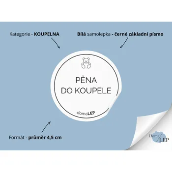 PĚNA DO KOUPELE (DĚTSKÁ) - Samolepky, Nálepky a Štítky na lahvičky | DomaLEP tvar: KOLEČKO, barva: BÍLÁ - ČERNÉ písmo, velikost: Ø 4,5 cm - základní písmo