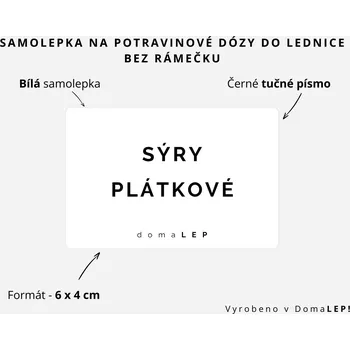 Dóza na potraviny SÝRY PLÁTKOVÉ - Samolepka na dózy do lednice, 6 x 4 cm rozměr: 6 x 4 cm, barva: BÍLÁ, písmo: černé tučné písmo