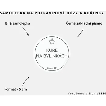 Samolepící etiketa KUŘE NA BYLINKÁCH - omyvatelná samolepka na kořenky, výběr rozměrů Ø 5 cm / 5 x 5 cm / 6 x 8 cm | DomaLEP tvar: KOLEČKO, barva: BÍLÁ - ČERNÉ písmo, velikost: Ø 5 cm - základní písmo