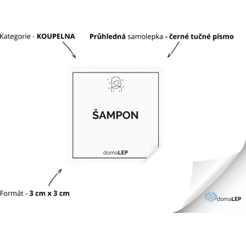 ŠAMPON (ŽENA) - Samolepky, Nálepky a Štítky na lahvičky | DomaLEP tvar: ČTVEREC, barva: PRŮHLEDNÁ - ČERNÉ písmo, velikost: š. 3 cm x v. 3 cm - tučné písmo