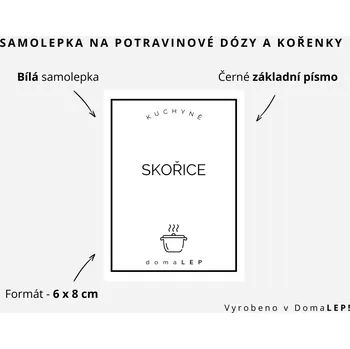 Samolepící etiketa SKOŘICE - omyvatelná samolepka na kořenky, výběr rozměrů Ø 5 cm / 5 x 5 cm / 6 x 8 cm | DomaLEP tvar: OBDÉLNÍK, barva: BÍLÁ - ČERNÉ písmo, velikost: š. 6 cm x v. 8 cm – základní písmo