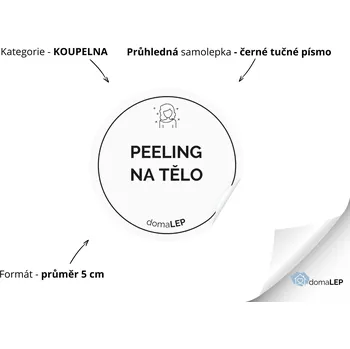 PEELING NA TĚLO - Samolepky, Nálepky a Štítky na dózy | DomaLEP tvar: KOLEČKO, barva: PRŮHLEDNÁ - ČERNÉ písmo, velikost: Ø 5 cm - tučné písmo