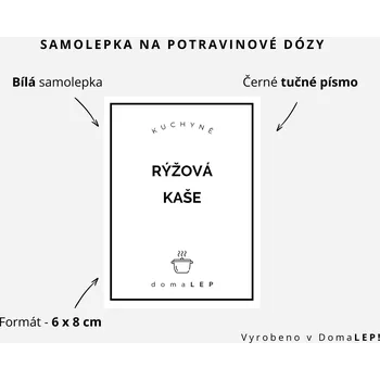 Samolepící etiketa RÝŽOVÁ KAŠE - omyvatelná samolepka na dózu, výběr rozměrů Ø 5 cm / 5 x 5 cm / 6 x 8 cm | DomaLEP tvar: OBDÉLNÍK, barva: BÍLÁ - ČERNÉ písmo, velikost: š. 6 cm x v. 8 cm - tučné písmo