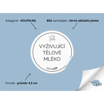 VYŽIVUJÍCÍ TĚLOVÉ MLÉKO - Samolepky, Nálepky a Štítky na lahvičky | DomaLEP tvar: KOLEČKO, barva: BÍLÁ - ČERNÉ písmo, velikost: Ø 4,5 cm - základní písmo