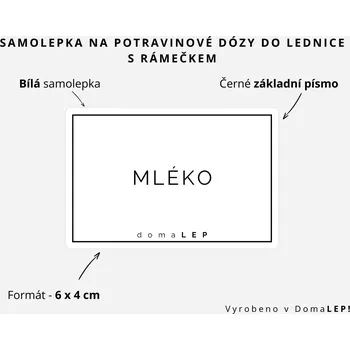 Dóza na potraviny MLÉKO - Samolepka s rámečkem na dózy do lednice, 6 x 4 cm rozměr: 6 x 4 cm, barva: BÍLÁ, písmo: černé základní písmo