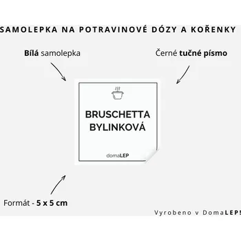Speciální papír BRUSCHETTA BYLINKOVÁ - omyvatelná samolepka na kořenky, výběr rozměrů Ø 5 cm / 5 x 5 cm / 6 x 8 cm | DomaLEP tvar: ČTVEREC, barva: BÍLÁ - ČERNÉ písmo, velikost: š. 5 cm x v. 5 cm - tučné písmo