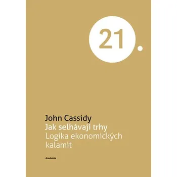 Cizojazyčná kniha Jak selhávají trhy - John Cassidy