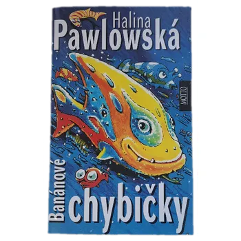 Banánové chybičky - ANTIKVARIÁT (Halina Pawlowská)