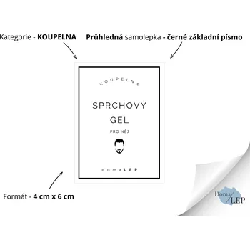 SPRCHOVÝ GEL (PRO NĚJ) - Samolepky, Nálepky a Štítky na lahvičky | DomaLEP tvar: OBDÉLNÍK, barva: PRŮHLEDNÁ - ČERNÉ písmo, velikost: š. 4 cm x v. 6 cm - základní písmo