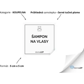 ŠAMPON NA VLASY - Samolepky, Nálepky a Štítky na lahvičky | DomaLEP tvar: ČTVEREC, barva: PRŮHLEDNÁ - ČERNÉ písmo, velikost: š. 5 cm x v. 5 cm - tučné písmo
