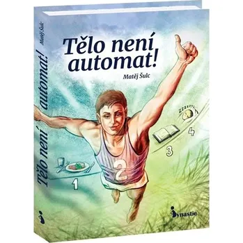Bystrá hlava Tělo není automat!