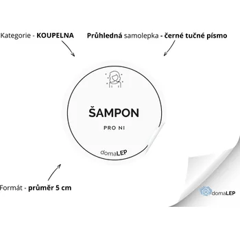 ŠAMPON (PRO NI) - Samolepky, Nálepky a Štítky na lahvičky | DomaLEP tvar: KOLEČKO, barva: PRŮHLEDNÁ - ČERNÉ písmo, velikost: Ø 5 cm - tučné písmo