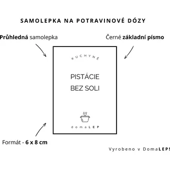 Dóza na potraviny PISTÁCIE BEZ SOLI - omyvatelná samolepka na dózu, výběr rozměrů Ø 5 cm / 5 x 5 cm / 6 x 8 cm | DomaLEP tvar: OBDÉLNÍK, barva: PRŮHLEDNÁ - ČERNÉ písmo, velikost: š. 6 cm x v. 8 cm – základní písmo
