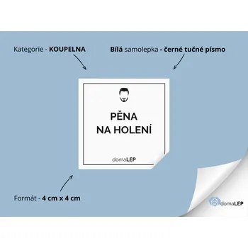PĚNA NA HOLENÍ (muž) - Samolepky, Nálepky a Štítky na lahvičky | DomaLEP tvar: ČTVEREC, barva: BÍLÁ - ČERNÉ písmo, velikost: š. 4 cm x v. 4 cm - tučné písmo