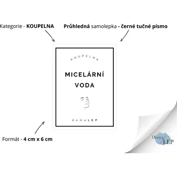 MICELÁRNÍ VODA - Samolepky, Nálepky a Štítky na lahvičky | DomaLEP tvar: OBDÉLNÍK, barva: PRŮHLEDNÁ - ČERNÉ písmo, velikost: š. 4 cm x v. 6 cm - tučné písmo