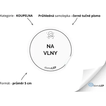 NA VLNY - Samolepky, Nálepky a Štítky na lahvičky | DomaLEP tvar: KOLEČKO, barva: PRŮHLEDNÁ - ČERNÉ písmo, velikost: Ø 5 cm - tučné písmo