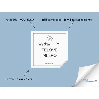 VYŽIVUJÍCÍ TĚLOVÉ MLÉKO - Samolepky, Nálepky a Štítky na lahvičky | DomaLEP tvar: ČTVEREC, barva: BÍLÁ - ČERNÉ písmo, velikost: š. 3 cm x v. 3 cm - základní písmo