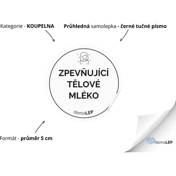 ZPEVŃUJÍCÍ TĚLOVÉ MLÉKO - Samolepky, Nálepky a Štítky na lahvičky | DomaLEP tvar: KOLEČKO, barva: PRŮHLEDNÁ - ČERNÉ písmo, velikost: Ø 5 cm - tučné písmo