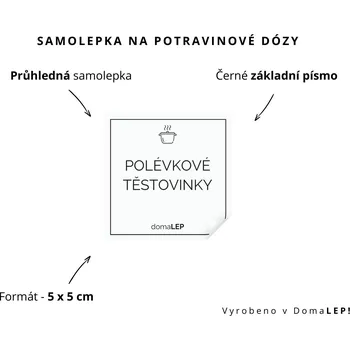 Dóza na potraviny POLÉVKOVÉ TĚSTOVINKY - omyvatelná samolepka na dózu, výběr rozměrů Ø 5 cm / 5 x 5 cm / 6 x 8 cm | DomaLEP tvar: ČTVEREC, barva: PRŮHLEDNÁ - ČERNÉ písmo, velikost: š. 5 cm x v. 5 cm - základní písmo