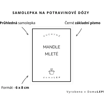 Dóza na potraviny MANDLE MLETÉ - omyvatelná samolepka na dózu, výběr rozměrů Ø 5 cm / 5 x 5 cm / 6 x 8 cm | DomaLEP tvar: OBDÉLNÍK, barva: PRŮHLEDNÁ - ČERNÉ písmo, velikost: š. 6 cm x v. 8 cm – základní písmo