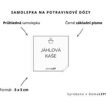 Dóza na potraviny JÁHLOVÁ KAŠE - omyvatelná samolepka na dózu, výběr rozměrů Ø 5 cm / 5 x 5 cm / 6 x 8 cm | DomaLEP tvar: ČTVEREC, barva: PRŮHLEDNÁ - ČERNÉ písmo, velikost: š. 5 cm x v. 5 cm - základní písmo
