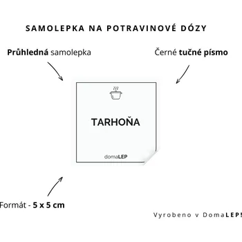 Dóza na potraviny TARHOŇA - omyvatelná samolepka na dózu, výběr rozměrů Ø 5 cm / 5 x 5 cm / 6 x 8 cm | DomaLEP tvar: ČTVEREC, barva: PRŮHLEDNÁ - ČERNÉ písmo, velikost: š. 5 cm x v. 5 cm - tučné písmo