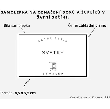 Organizér oblečení SVETRY - Samolepka na šuplíky a boxy do šatní skříně, 8,5 x 5,5 cm - DomaLEP varianta: SAMOLEPKA, barva: BÍLÁ - ČERNÉ písmo, velikost: š. 8,5 cm x v. 5,5 cm - základní písmo