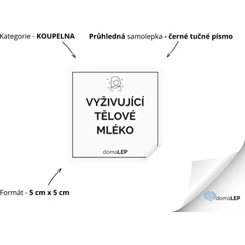 VYŽIVUJÍCÍ TĚLOVÉ MLÉKO - Samolepky, Nálepky a Štítky na lahvičky | DomaLEP tvar: ČTVEREC, barva: PRŮHLEDNÁ - ČERNÉ písmo, velikost: š. 5 cm x v. 5 cm - tučné písmo