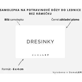 Dóza na potraviny DRESINKY - Samolepka na dózy do lednice, 6 x 4 cm rozměr: 6 x 4 cm, barva: BÍLÁ, písmo: černé základní písmo