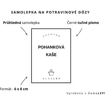 Dóza na potraviny POHANKOVÁ KAŠE - omyvatelná samolepka na dózu, výběr rozměrů Ø 5 cm / 5 x 5 cm / 6 x 8 cm | DomaLEP tvar: OBDÉLNÍK, barva: PRŮHLEDNÁ - ČERNÉ písmo, velikost: š. 6 cm x v. 8 cm - tučné písmo