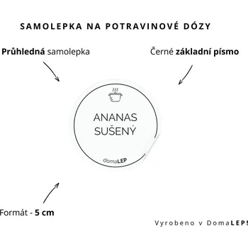 Dóza na potraviny ANANAS SUŠENÝ - omyvatelná samolepka na dózu, výběr rozměrů Ø 5 cm / 5 x 5 cm / 6 x 8 cm | DomaLEPomyvatelná samolepka na dózu, výběr rozměrů Ø 5 cm / 5 x 5 cm / 6 x 8 cm | DomaLEP tvar: KOLEČKO, barva: PRŮHLEDNÁ - ČERNÉ písmo, velikost: Ø 5 cm - základní