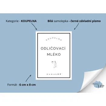 ODLIČOVACÍ MLÉKO - Samolepky, Nálepky a Štítky na lahvičky | DomaLEP tvar: OBDÉLNÍK, barva: BÍLÁ - ČERNÉ písmo, velikost: š. 6 cm x v. 8 cm – základní písmo