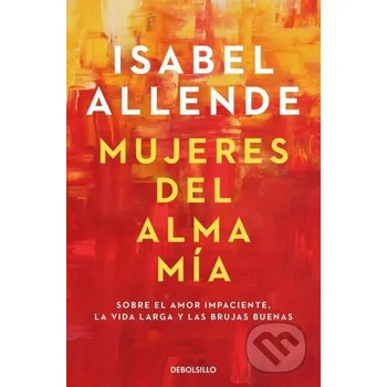 Beletrie pro dospělé Mujeres del alma mia - Isabel Allende Debolsillo