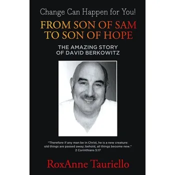 From Son of Sam to Son of Hope - Tauriello, Roxanne