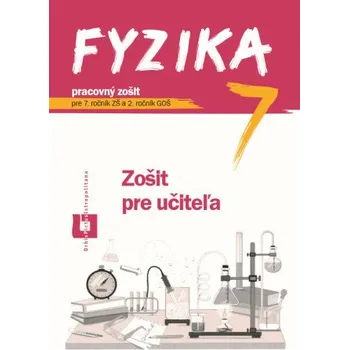 Přírodní věda Fyzika 7 - Zošit pre učiteľa: Pre 7. ročník ZŠ a 2. ročník GOŠ – Patrik Kriek (SK)