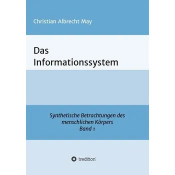 Das Informationssystem - May, Frank Christian [DE] (2019, Brožovaná, tredition)
