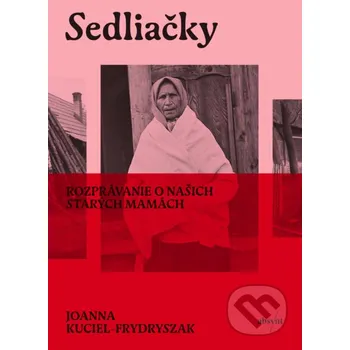 Kniha Sedliačky - Joanna Kuciel-Frydryszak Absynt