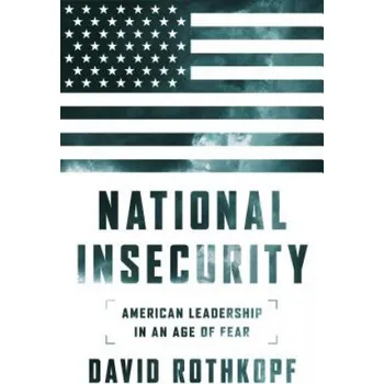 Cizojazyčná kniha National Insecurity (David Rothkopf)(Brožovaná)